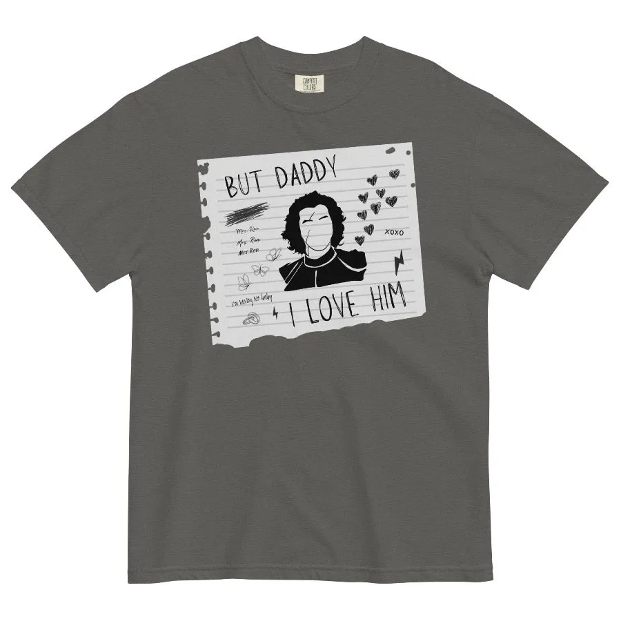 But Daddy I Love Him Kylo's Version Comfort Colors Shirt