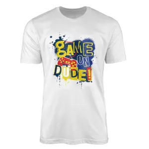 Game on Dude Designer T-Shirt